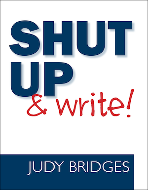 Shut Up & Write ! book cover